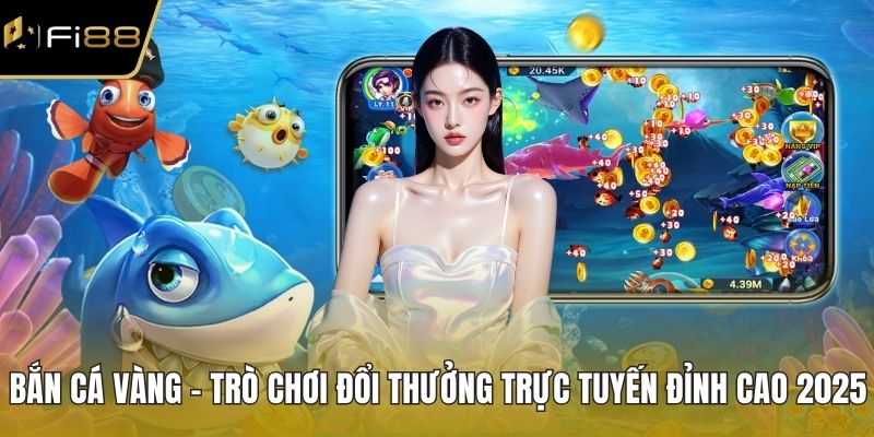 Bắn Cá Vàng