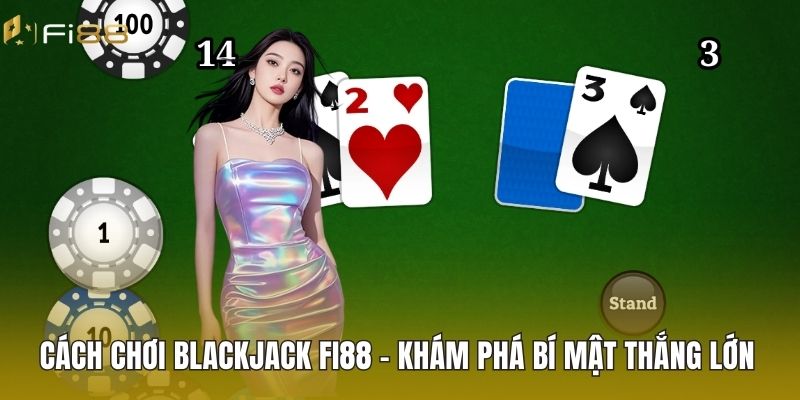 Cách Chơi Blackjack