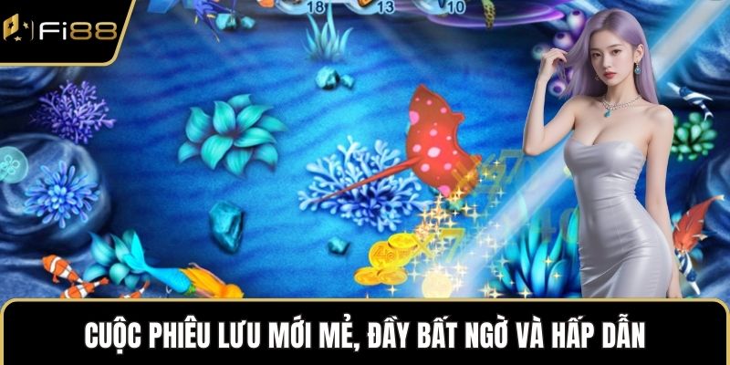 Cuộc phiêu lưu mới mẻ, đầy bất ngờ và hấp dẫn