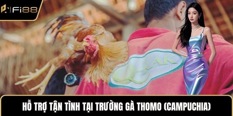 Hỗ trợ tận tình tại trường gà Thomo (Campuchia)