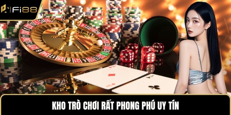 Kho trò chơi rất phong phú uy tín