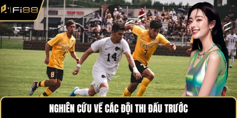 Nghiên cứu về các đội thi đấu trước