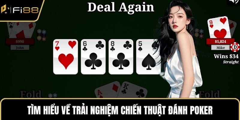 Tìm hiểu về trải nghiệm chiến thuật đánh Poker