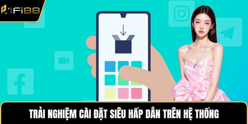 Trải nghiệm cài đặt siêu hấp dẫn trên hệ thống